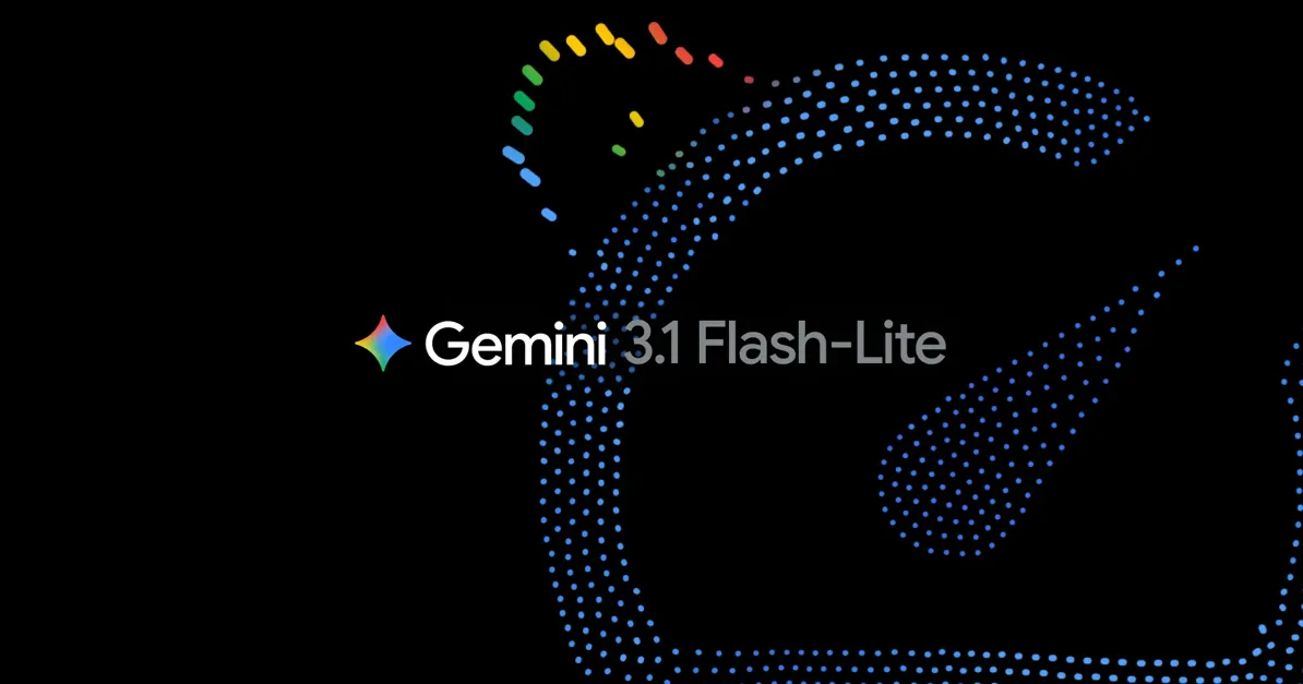 Gemini 3.1 Flash-Lite Duyuruldu