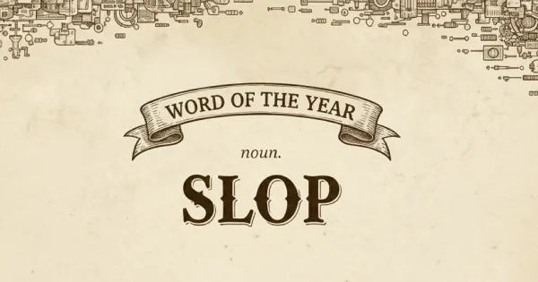 Merriam-Webster'dan Yılın Kelimesi: 'Slop'